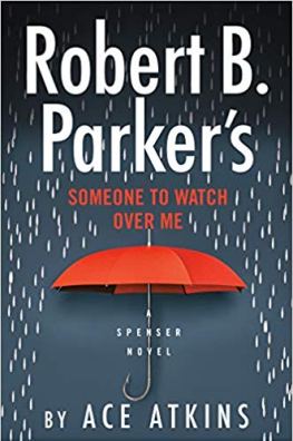 Robert B Parkers Someone to Watch over Me